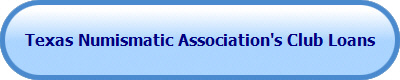 Texas Numismatic Association's Club Loans